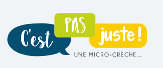 C'est pas juste - Micro-crèche
